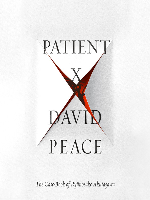 Title details for Patient X by David Peace - Wait list
